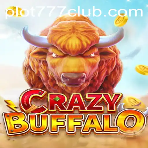 Exploring the Dynamic World of CRAZYBUFFALO: A New Adventure Awaits with PLOT777