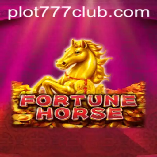 Experience the Thrill of FortuneHorse: A Journey with PLOT777
