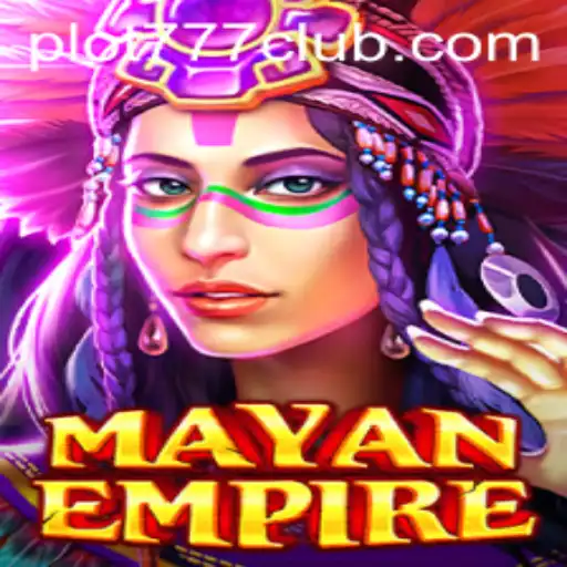Exploring the Intricacies of MayanEmpire: PLOT777 Unraveled